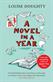 Novel in a Year, A: A Novelist's Guide to Being a Novelist